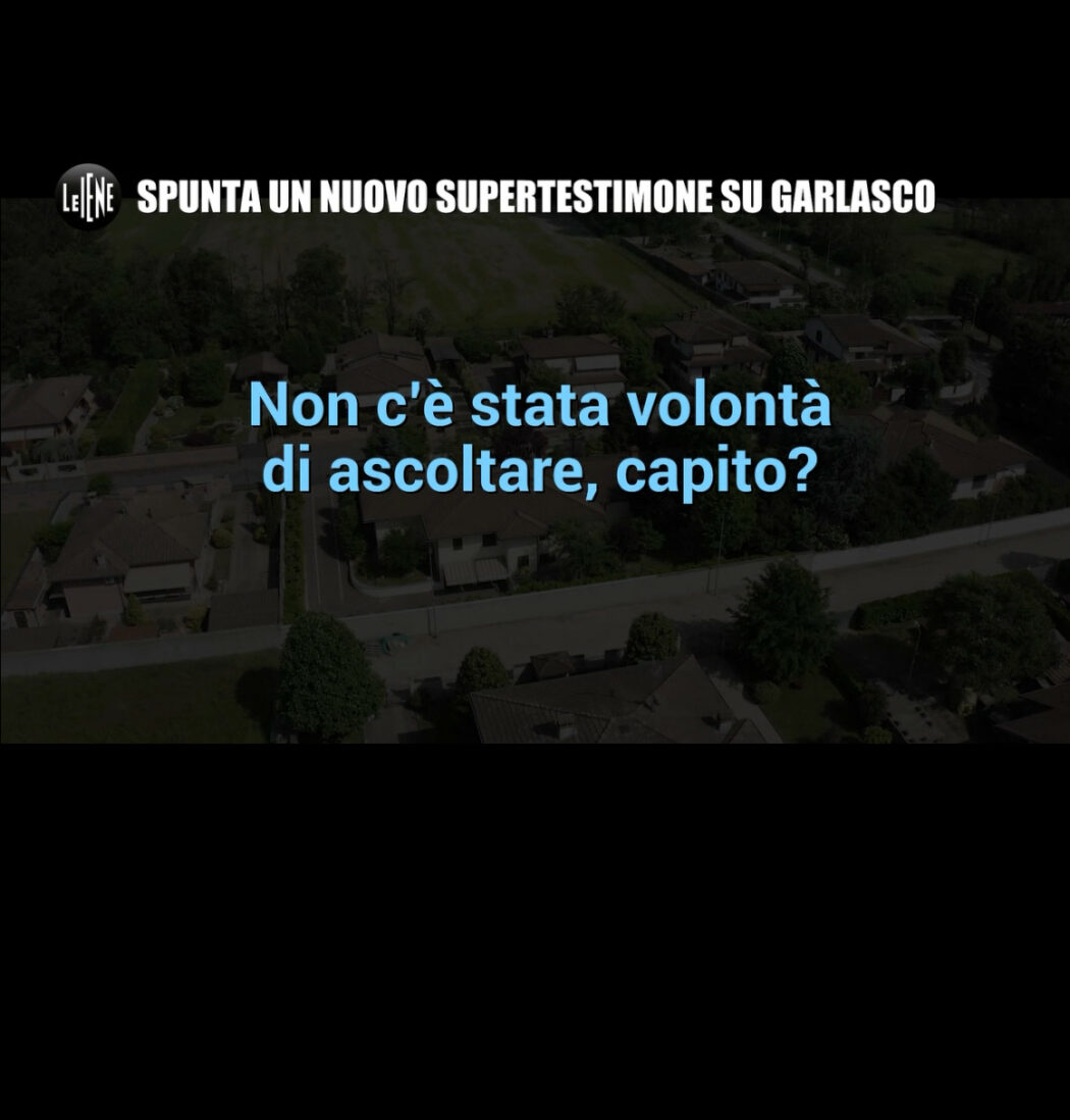 “L’omicidio di Chiara Poggi? Mi è stato ordinato di non dire niente, avevo delle cose da dire ma non c’è stata la volontà di ascoltare”: il super testimone parla a Le Iene