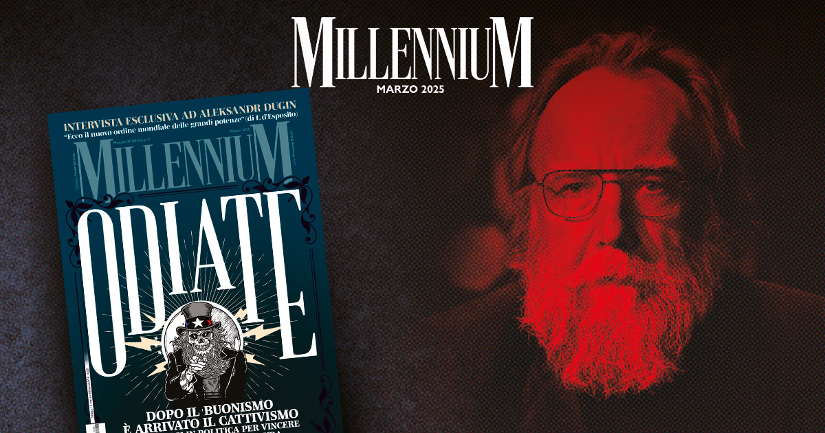 MillenniuM, arriva negli store online e nelle librerie il numero sul “cattivismo” in politica. Intervista esclusiva a Dugin