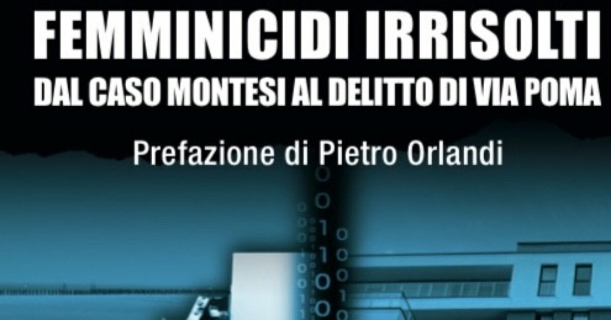Esce in libreria “Sospese: femminicidi irrisolti”: dal caso Montesi al delitto di via Poma, tutti i grandi cold case al femminile – L’ESTRATTO IN ESCLUSIVA