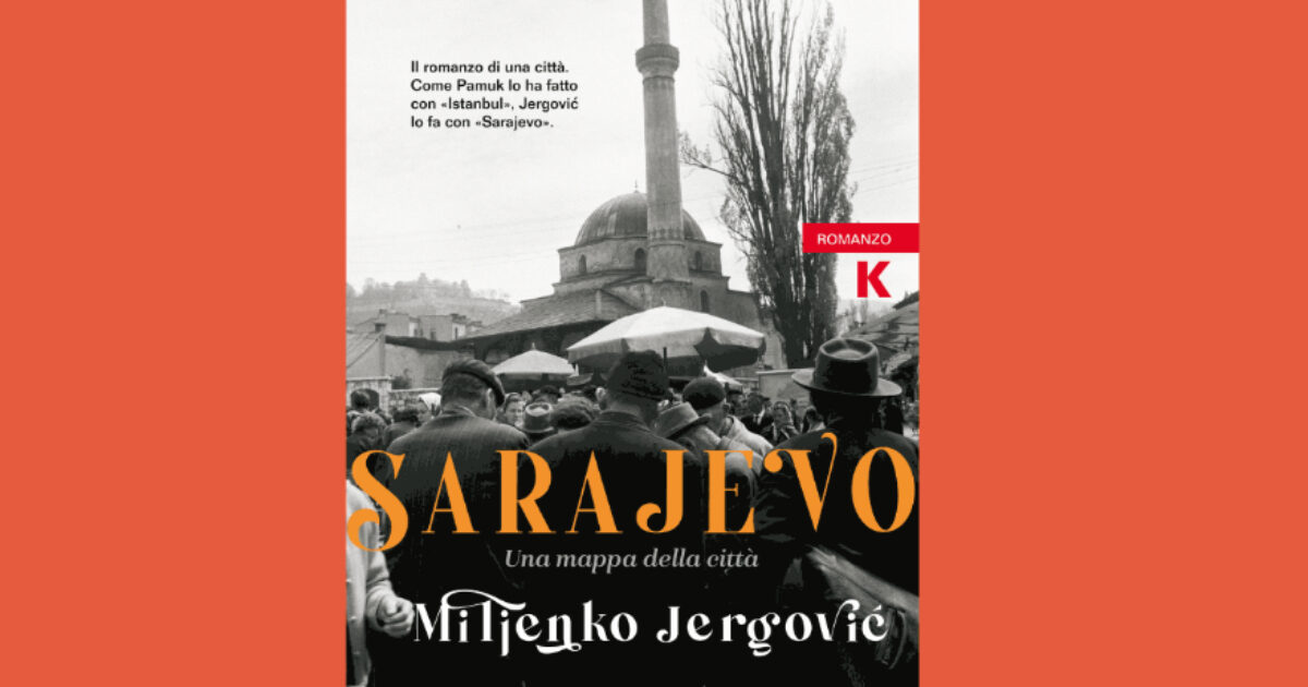 ‘Sarajevo. Una mappa della città’: un atto d’amore e memoria per una città ferita ma sempre viva ‘Sarajevo. Una mappa della città’: un atto d’amore e memoria per una città ferita ma sempre viva