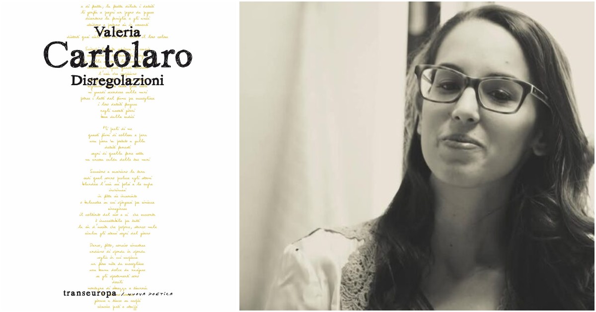 Le ‘Disregolazioni’ di Valeria Cartolaro: nei suoi versi una luce rivelante