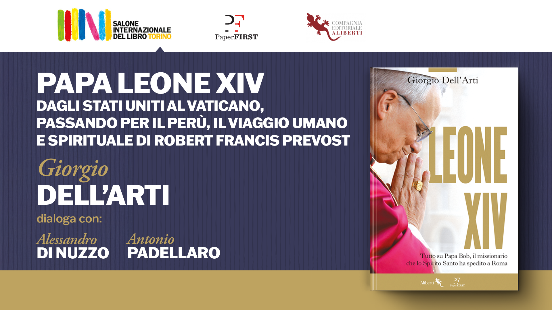 Leone XIV. Vita di Papa Bob, il missionario che lo Spirito Santo ha spedito a Roma. La presentazione con Dell’Arti e Padellaro Leone XIV. Vita di Papa Bob, il missionario che lo Spirito Santo ha spedito a Roma. La presentazione con Dell’Arti e Padellaro