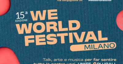 Copertina di We World Festival, “Unite e plurali”: a Milano tre giorni di eventi per “creare alleanze che generano cambiamenti”