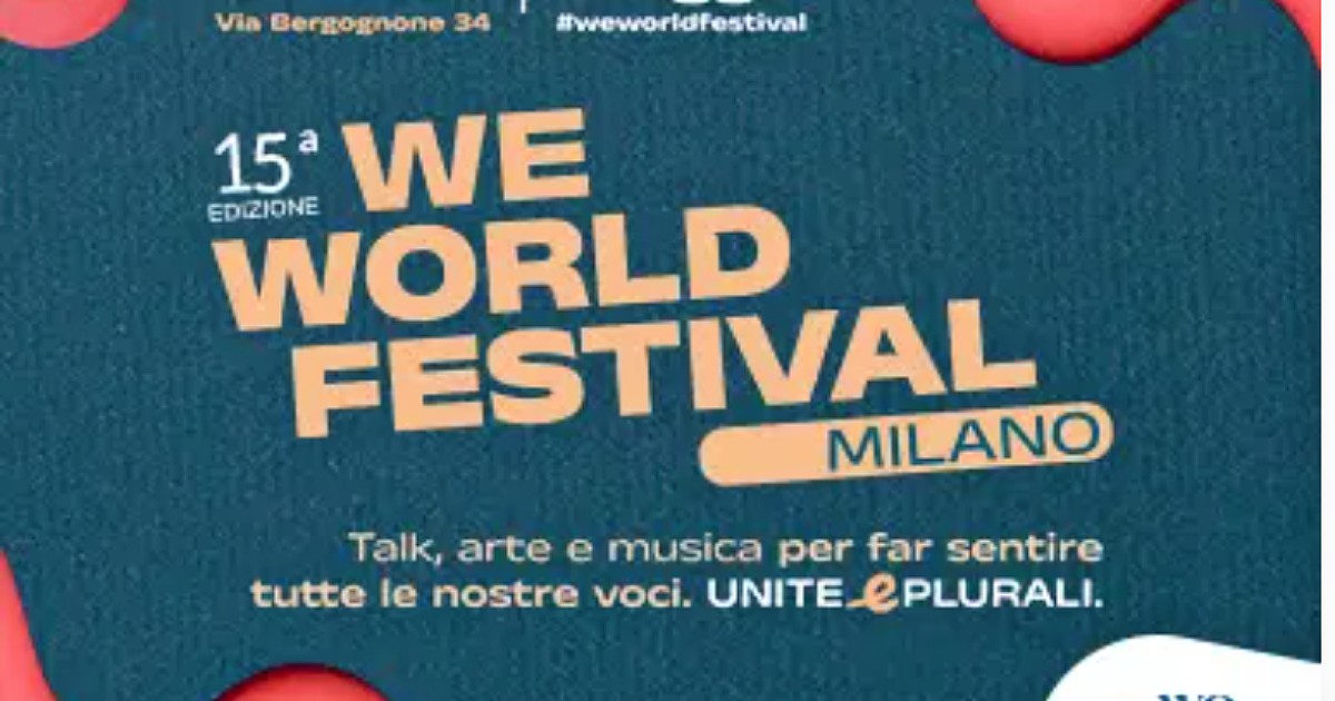 WeWorld Festival 2025: tre giorni di empowerment femminile tra talk, arte e solidarietà a Milano WeWorld Festival 2025: tre giorni di empowerment femminile tra talk, arte e solidarietà a Milano