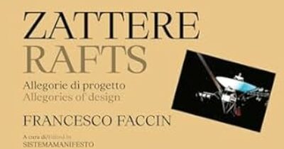 Copertina di Le ‘Zattere’ di Francesco Faccin: l’ordinario è precario, non dimentichiamoci di naufragare