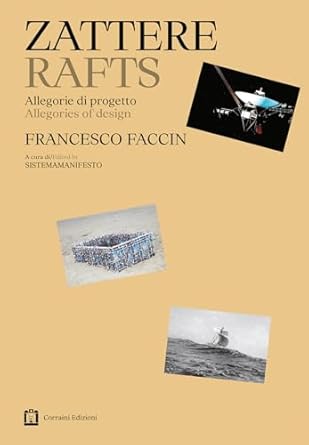 Le ‘Zattere’ di Francesco Faccin: l’ordinario è precario, non dimentichiamoci di naufragare Le ‘Zattere’ di Francesco Faccin: l’ordinario è precario, non dimentichiamoci di naufragare