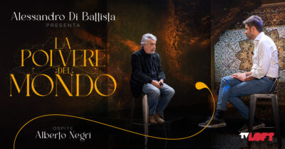 Copertina di Di Battista con ‘La polvere del mondo’ su TvLoft: si parla di Iran insieme ad Alberto Negri