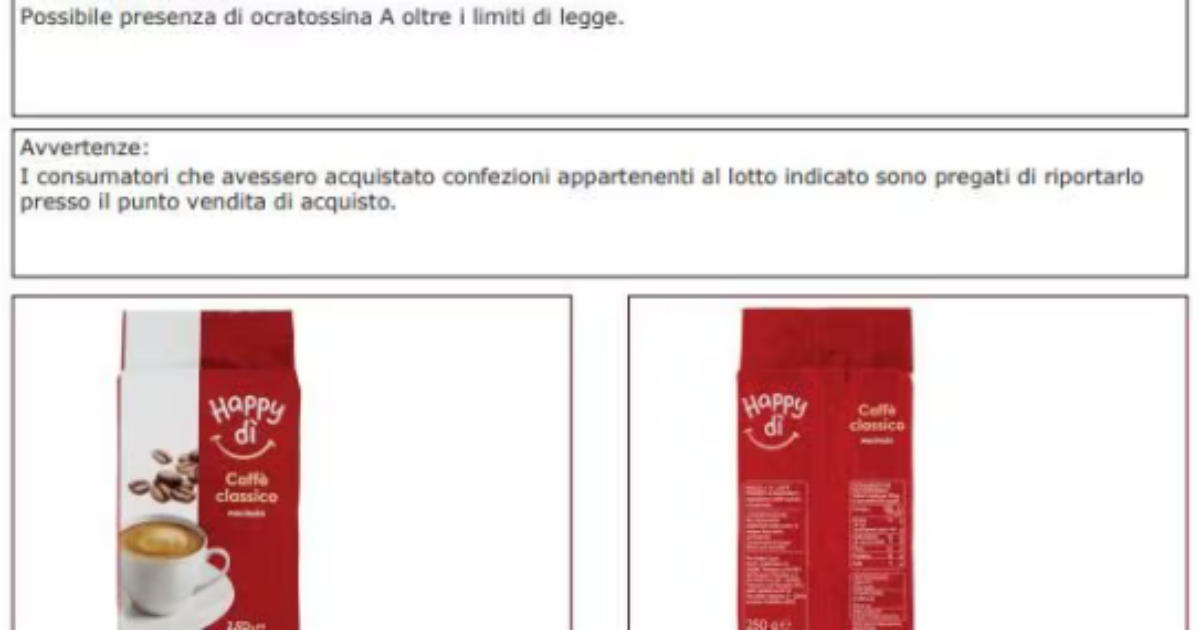 Caffè Happy Dì ritirato dai supermercati per rischio chimico: “Può contenere una sostanza genotossica e cancerogena per i reni”. L’allerta del Ministero