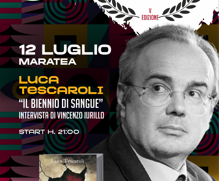 “Il biennio di Sangue”, in anteprima a Maratea il 12 luglio il nuovo libro del pm Tescaroli “Il biennio di Sangue”, in anteprima a Maratea il 12 luglio il nuovo libro del pm Tescaroli