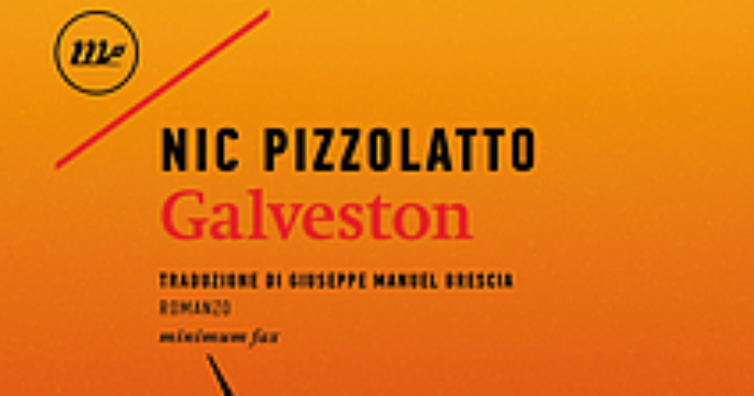 ‘Galveston’, l’America dei margini nel noir di Nic Pizzolatto