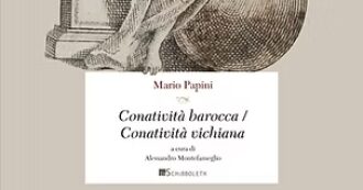 Barocco aperto e primordiale: la riscoperta di Mario Papini e dei suoi studi vichiani