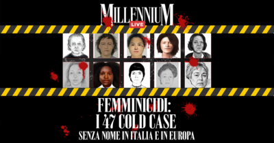 Copertina di Femminicidi: i 47 cold case senza nome in Italia e in Europa. Millennium Live con Portanova e Castigliani