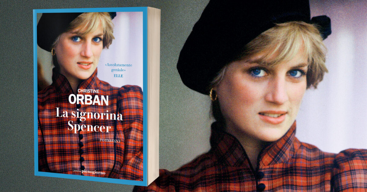la verit224 232 una storia crudele mi assumo il rischio di raccontarla il ritratto inedito di lady diana nel romanzo 8216la signorina spencer8217