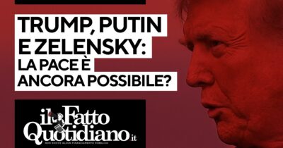 Copertina di Trump, Putin e Zelensky: la pace è ancora possibile? La diretta con Peter Gomez