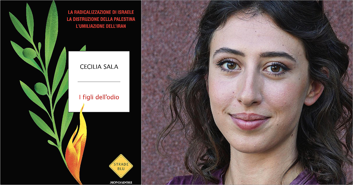 “I figli dell’odio”, il nuovo libro di Cecilia Sala sul Medio Oriente. Dal carcere di Evin alle strade di Gaza e Israele “I figli dell’odio”, il nuovo libro di Cecilia Sala sul Medio Oriente. Dal carcere di Evin alle strade di Gaza e Israele