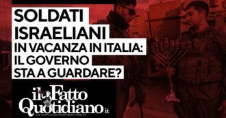 Copertina di Soldati israeliani in vacanza in Italia: il governo sta a guardare? La diretta con Peter Gomez e Ferruccio Sansa