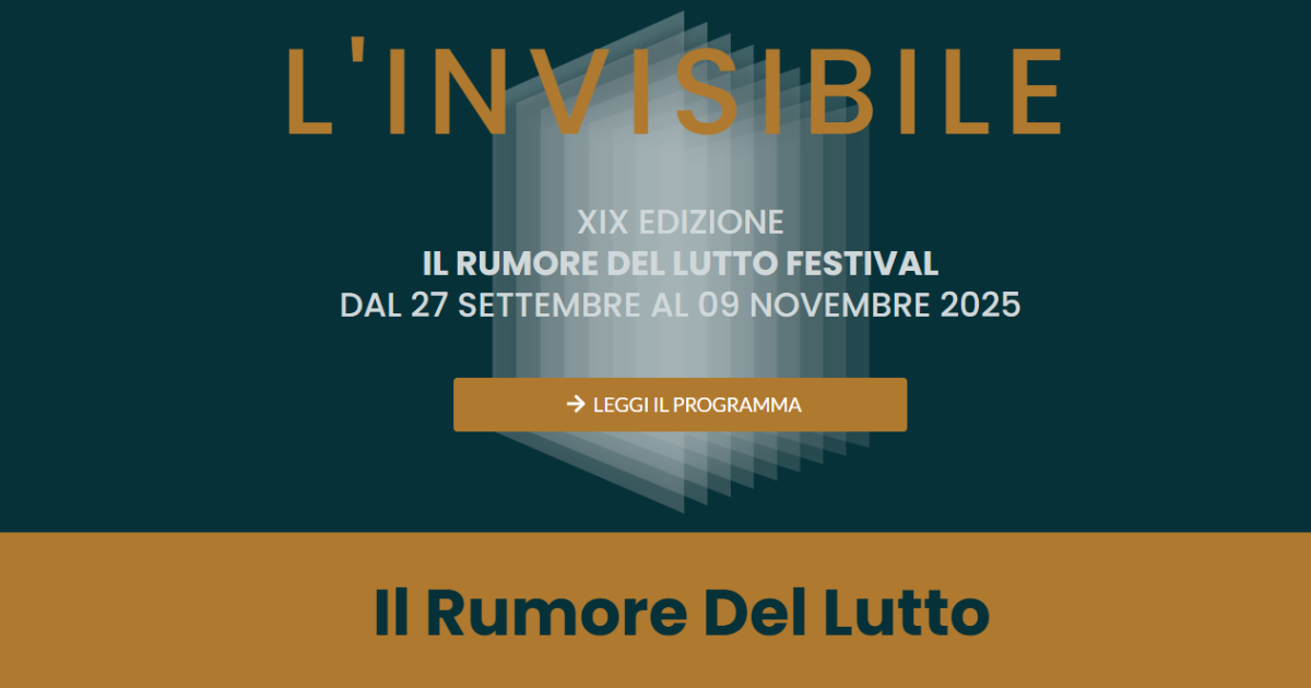 8216il rumore del lutto8217 arriva alla sua 19esima edizione cos236 torna al centro la riflessione sulla morte