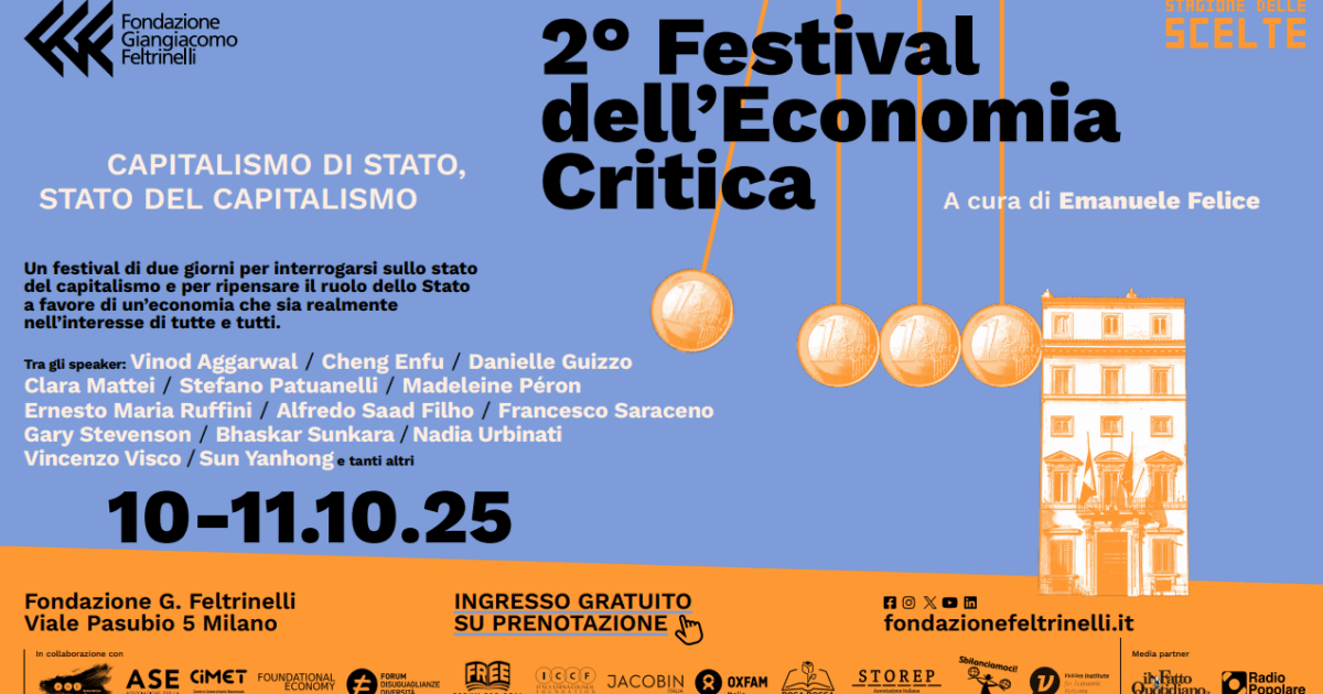 Il secondo Festival dell’economia critica al via il 10 ottobre alla Fondazione Feltrinelli. Ecco ospiti e programma Il secondo Festival dell’economia critica al via il 10 ottobre alla Fondazione Feltrinelli. Ecco ospiti e programma