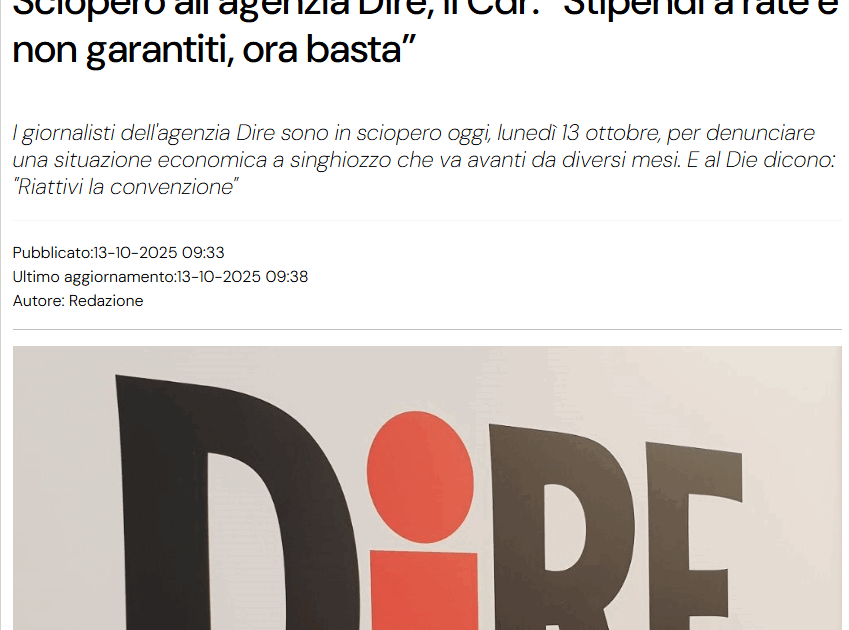I giornalisti dell’agenzia Dire proclamano lo sciopero: “Stipendi dilazionati e nessuna certezza sui versamenti” I giornalisti dell’agenzia Dire proclamano lo sciopero: “Stipendi dilazionati e nessuna certezza sui versamenti”