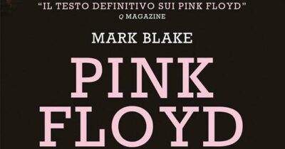 Copertina di L’epica, definitiva storia dei Pink Floyd nel libro di Mark Blake