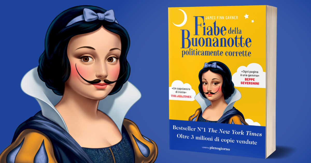 “Non chiamateli nani, ma uomini verticalmente limitati. L’anatroccolo non è brutto, è solo incompreso”: arrivano in libreria le “Fiabe della Buonanotte politicamente corrette” – L’ANTEPRIMA “Non chiamateli nani, ma uomini verticalmente limitati. L’anatroccolo non è brutto, è solo incompreso”: arrivano in libreria le “Fiabe della Buonanotte politicamente corrette” – L’ANTEPRIMA