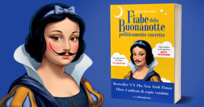 Copertina di “Non chiamateli nani, ma uomini verticalmente limitati. L’anatroccolo non è brutto, è solo incompreso”: arrivano in libreria le “Fiabe della Buonanotte politicamente corrette” – L’ANTEPRIMA