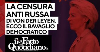 Copertina di La censura anti russa di Von der Leyen. La diretta con Peter Gomez e Wanda Marra