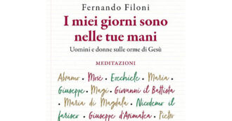 I miei giorni sono nelle tue mani: il nuovo libro del cardinale Filoni per riscoprire la spiritualità