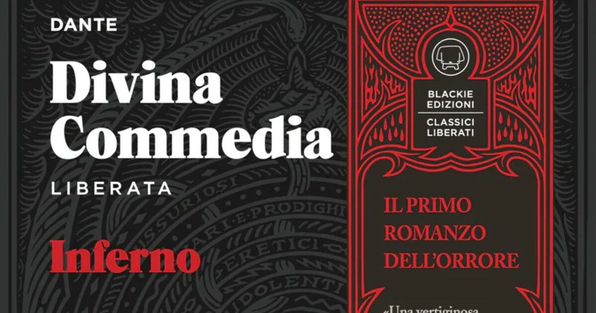 Il primo romanzo dell’orrore? Per Blackie è la Divina Commedia, ora in una nuova edizione ‘liberata’