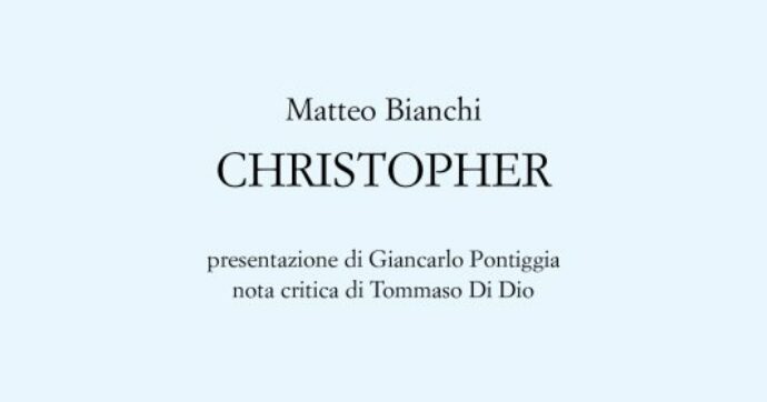 “Christopher”, di Matteo Bianchi: quando la poesia non si arrende al mercato