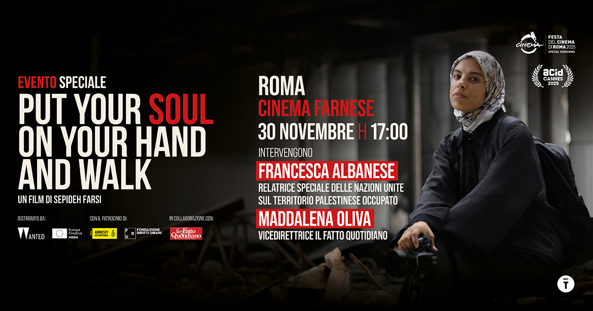 “Put your soul on your hand and walk”: domenica 30 novembre a Roma la proiezione speciale con il Fatto Quotidiano e Francesca Albanese “Put your soul on your hand and walk”: domenica 30 novembre a Roma la proiezione speciale con il Fatto Quotidiano e Francesca Albanese