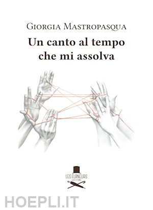 Un canto al tempo che mi assolva