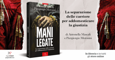 Copertina di Mascali e Morosini presentano ‘Mani legate’, il nuovo saggio di Paper First sulla separazione delle carriere dei magistrati