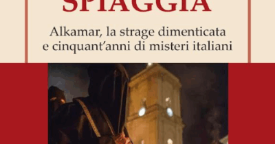 Copertina di “L’ultima spiaggia. Alkamar, la strage dimenticata e cinquant’anni di misteri italiani”: il racconto di una notte piena di misteri e di quattro innocenti incarcerati
