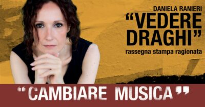 Copertina di Si cambia musica con la rassegna stampa ragionata e fuori dal coro di Daniela Ranieri. Un appuntamento settimanale per riaccendere il pensiero critico