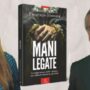 Copertina di “Mani legate”: oggi a Roma Mascali, Morosini e Bachelet