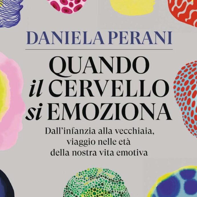 Ogni età della vita possiede una sua grammatica emotiva: Daniela Perani le ripercorre