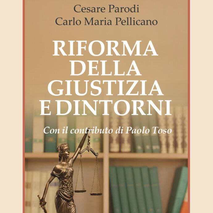 “Riforma della Giustizia e dintorni”: il libro di Parodi e Pellicano per capire il referendum di marzo – L’ESTARTTO