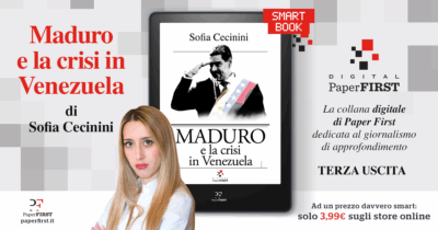 Copertina di “Maduro e la crisi in Venezuela”: lo smart book di Sofia Cecinini che analizza la situazione di Caracas e le ragioni dell’intervento Usa