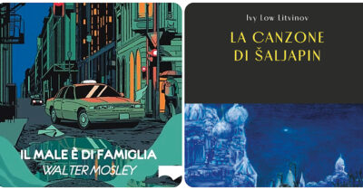 Copertina di ‘Il male è di famiglia’ di Walter Mosley e ‘La canzone di Saljapin’ di Ivy Low Litvinov: approcci diversi al crimine