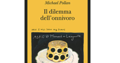 Copertina di Il dilemma dell’onnivoro: così monocolture e fertilizzanti chimici minacciano la Terra