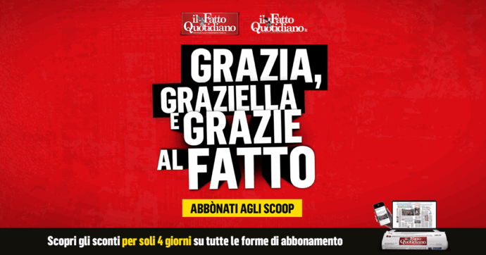 Grazia, Graziella… e GRAZIE AL FATTO: abbonati agli scoop! Fino al 4 maggio offerta speciale su tutte le formule di abbonamento