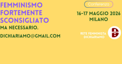 Copertina di Femminismo fortemente sconsigliato: a Milano un convegno su censura, Gpa e nonviolenza