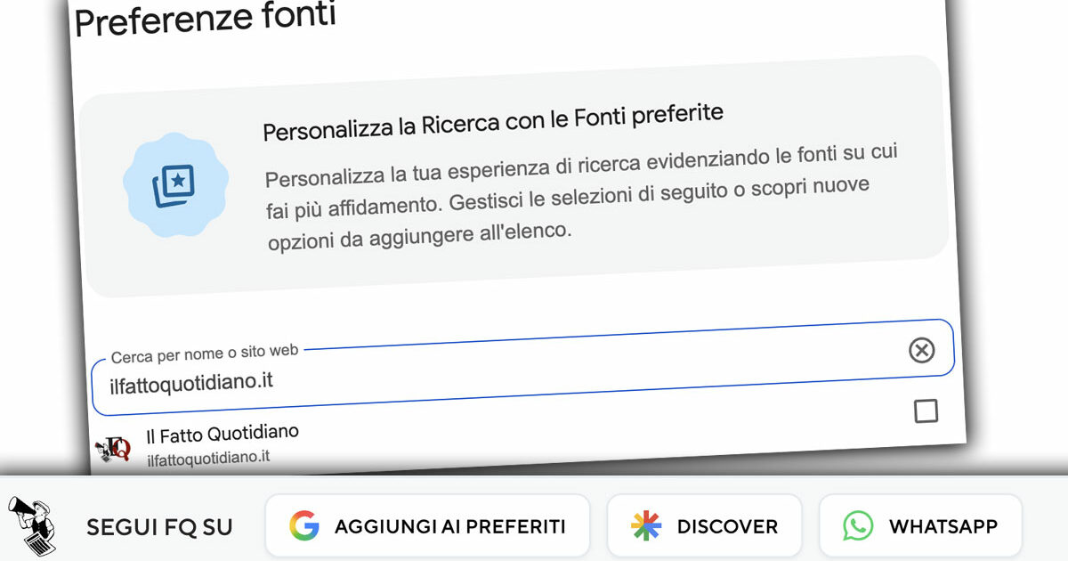 google ti permette di scegliere le tue fonti preferite ecco come selezionare il fatto quotidiano in meno di un minuto da Ilfattoquotidiano.it google ti permette di scegliere le tue fonti preferite ecco come selezionare il fatto quotidiano in meno di un minuto