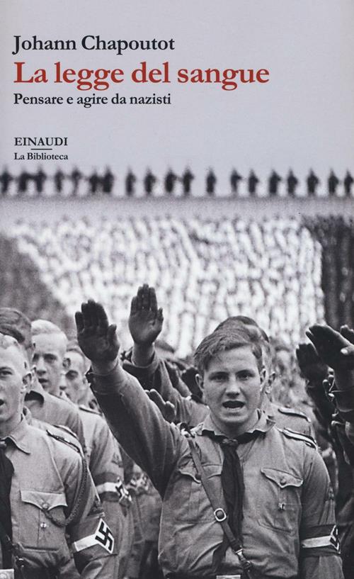 Ho letto il libro di Chapoutot sul nazismo per capire come abbia convinto un popolo intero