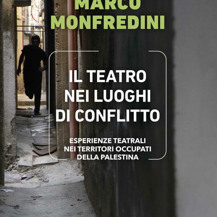 Si può parlare di teatro anche nei territori occupati: il bordermindproject di Marco Monfredini