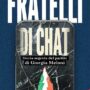 Copertina di “Fratelli di Chat”, il Garante della Privacy chiude il caso: nessuna contestazione al “Fatto”