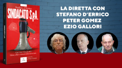 Copertina di “Sindacato Spa: Cgil, Cisl, Uil (e gli altri). Diktat, affari e miracoli della nuova casta”, la presentazione del libro con Gomez