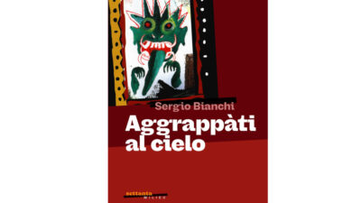 Copertina di Aggrappati al cielo: il secondo capitolo di Sergio Bianchi sulla generazione degli anni Settanta