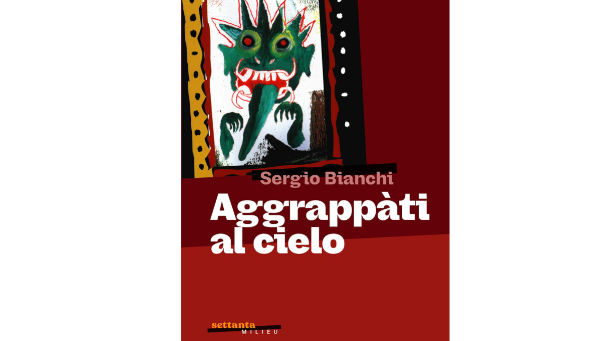 aggrappati al cielo il secondo capitolo di sergio bianchi sulla generazione degli anni settanta da Ilfattoquotidiano.it aggrappati al cielo il secondo capitolo di sergio bianchi sulla generazione degli anni settanta